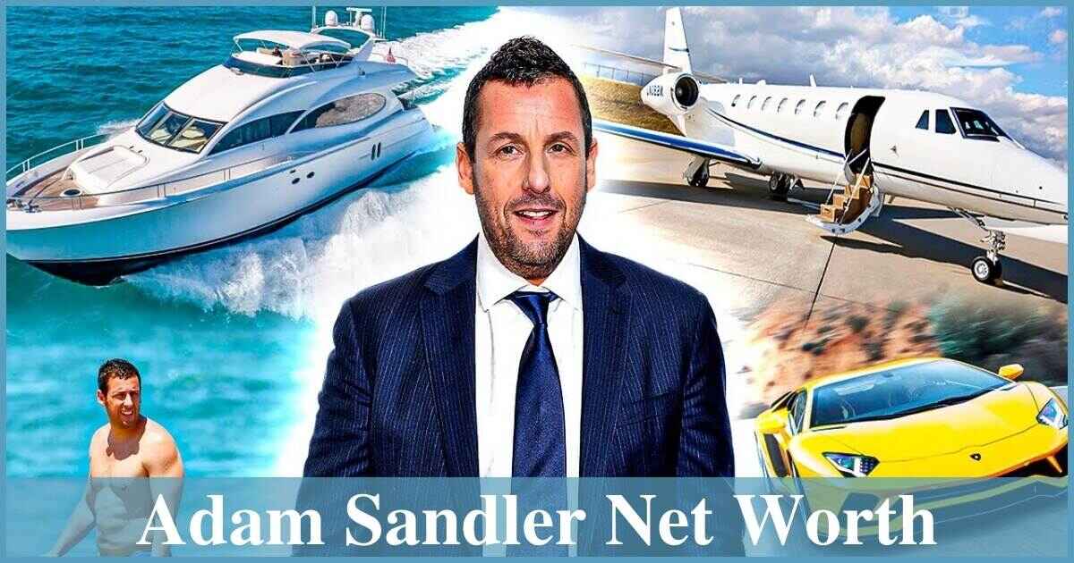 Adam Sandler Net Worth