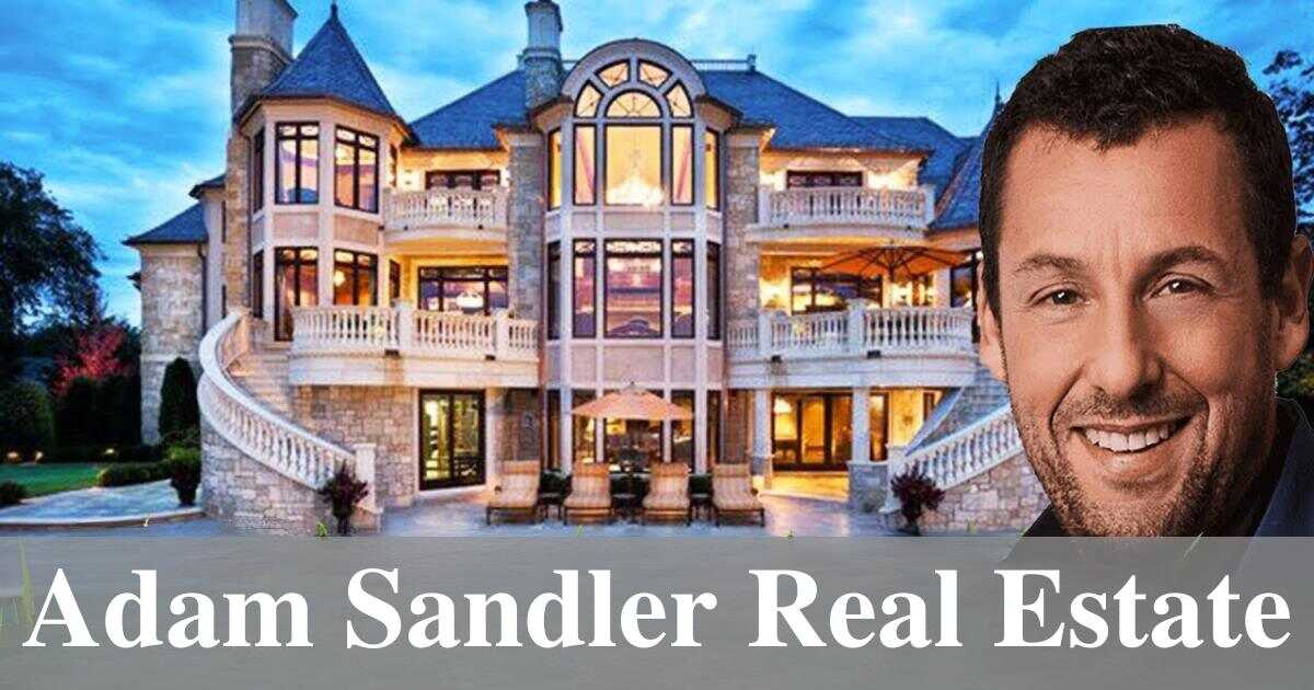 Adam Sandler Real Estate