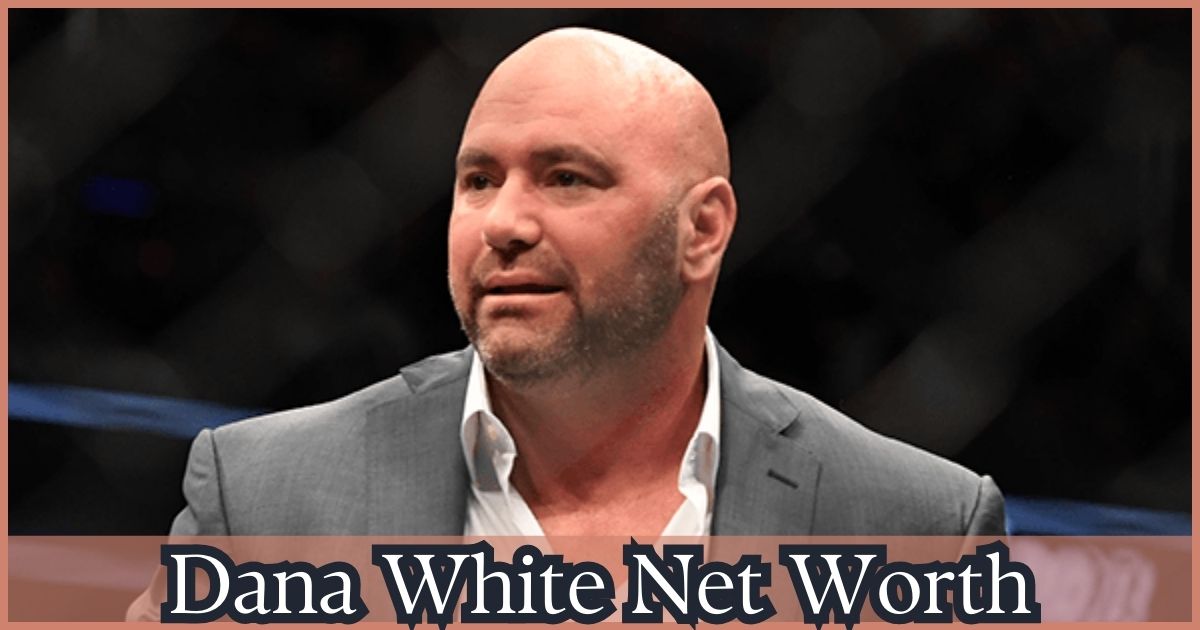 Dana White Net Worth