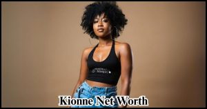 Kionne Net Worth