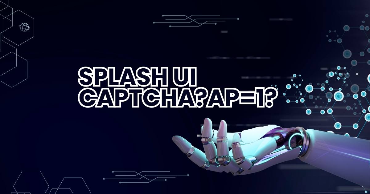 Splash UI CAPTCHA?ap=1?